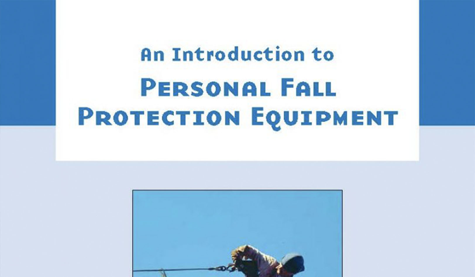 An Introduction to Personal Fall Protection Equipment