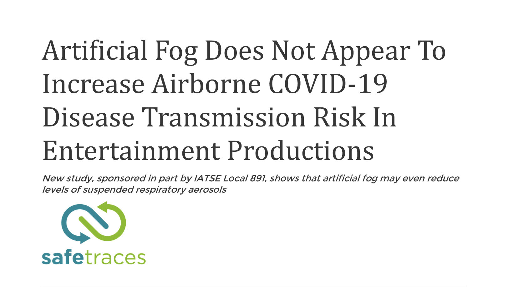 COVID-19 Implications of the Physical Interaction of Artificial Fog on Respiratory Aerosols Report