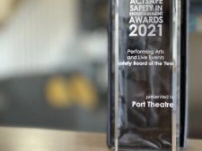 Performing Arts and Live Events Safety Board of the Year, presented to Port Theatre